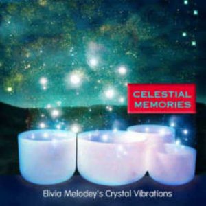 Celestial Memories, Tapestries of Light from the Singing Crystal Bowls