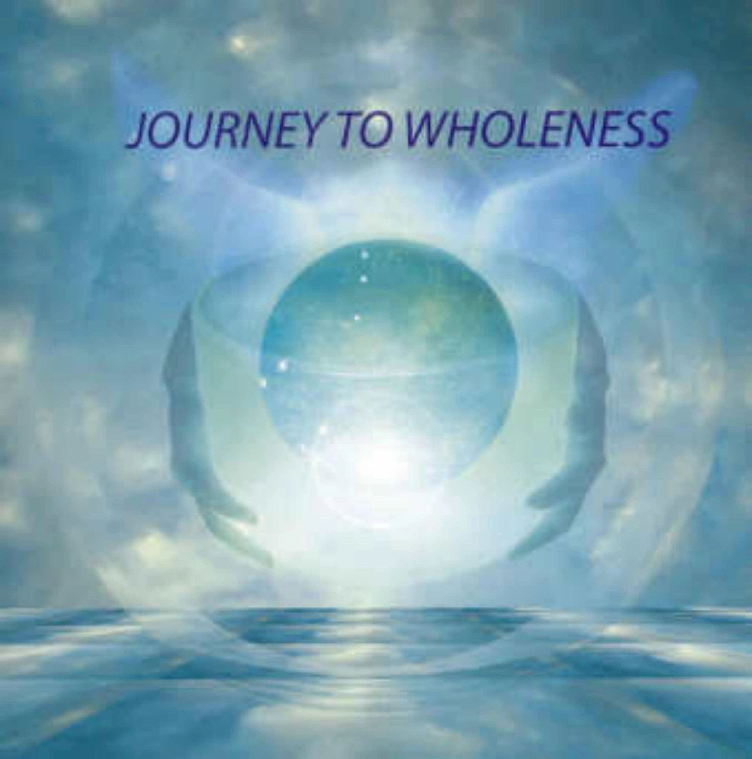 my journey to wholeness